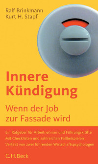 Brinkmann, Ralf D.; Stapf, Kurt H. — Innere Kündigung: Wenn der Job zur Fassade wird