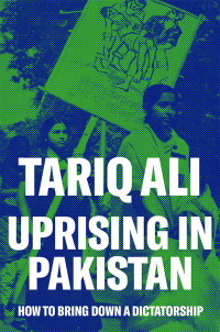 Tariq Ali — Uprising in Pakistan