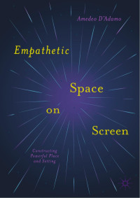 Amedeo D'Adamo — Empathetic Space on Screen