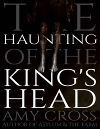 Amy Cross — The Haunting of the King's Head