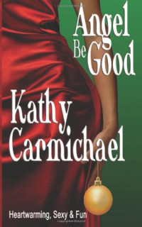 Kathy Carmichael — Angel Be Good