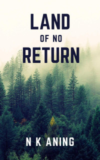 N. K. Aning — Land of No Return