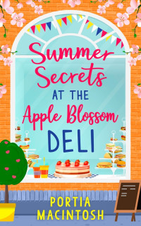 Portia MacIntosh — Summer Secrets at the Apple Blossom Deli