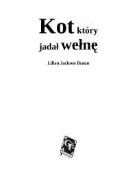 Jarus — Kot, ktory jadal welne - Lilian Jackson Braun