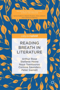 Arthur Rose & Stefanie Heine & Naya Tsentourou & Corinne Saunders & Peter Garratt — Reading Breath in Literature