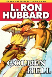 L. Ron Hubbard — Golden Hell (Golden Age Stories)