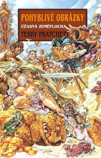 Terry Pratchett — Úžasná Zeměplocha 10 - Pohyblivé obrázky