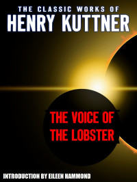 Henry Kuttner — The Voice of the Lobster