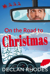 Declan Rhodes — On the Road to Christmas