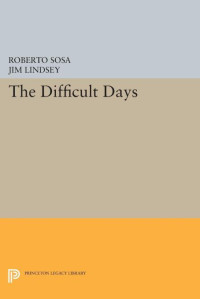 Roberto Sosa — The Difficult Days