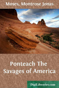 Robert Rogers, Montrose Jonas Moses — Ponteach, or the Savages of America: A Tragedy