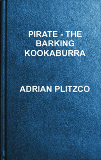 Adrian Plitzco — Pirate - The Barking Kookaburra