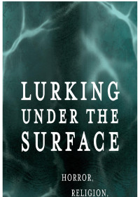 Brandon R. Grafius — Lurking Under the Surface