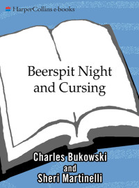 Charles Bukowski & Sheri Martinelli — Beerspit Night and Cursing