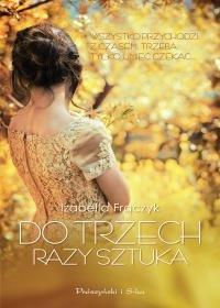 Do trzech razy sztuka — Frączyk Izabella