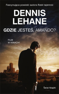 Dennis Lehane — Gdzie jesteś, Amando?