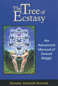 Dolores Ashcroft-Nowicki — The Tree of Ecstasy: An Advanced Manual of Sexual Magic