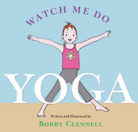  Bobby Clennell  — Watch Me Do Yoga