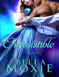 Bella Moxie — Irresistible