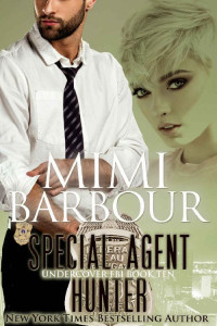Mimi Barbour — Special Agent Hunter (Undercover FBI Book 10)