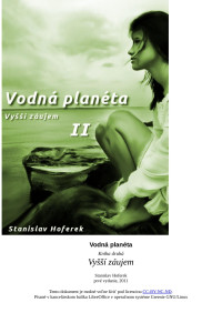 Stanislav Hoferek — Vodná planéta 2 - Vyšší záujem