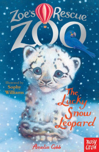 Amelia Cobb [Amelia Cobb] — The Lucky Snow Leopard