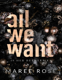 Maree Rose — All we want