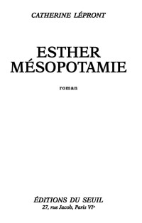 Catherine Lépront — Esther Mésopotamie