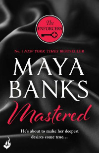 Maya Banks — Mastered