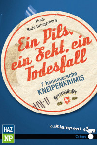 Bodo Dringenberg;Richard Birkefeld;Rolf Cantzen;Kersten Flenter;Susanne Mischke;Katja Merx;Christian Friedrich Slter; & Christian Friedrich Sölter — Ein Pils, ein Sekt, ein Todesfall