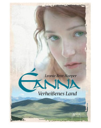 Leonie Britt Harper — Éanna - Verheißenes Land