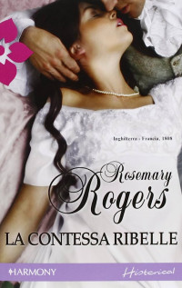 Rosemary Rogers — La contessa ribelle