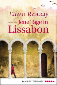 Ramsay, Eileen — Jene Tage in Lissabon