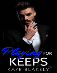 Kaye Blakely — Playing for Keeps