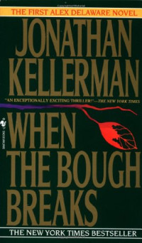 Jonathan Kellerman — When the Bough Breaks - Alex Delaware #01