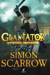 Simon Scarrow — W Służbie Cezara