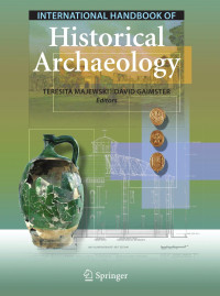 David Gaimster & Teresita Majewski — International Handbook of Historical Archaeology