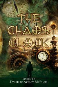 Danielle Ackley-McPhail — The Chaos Clock