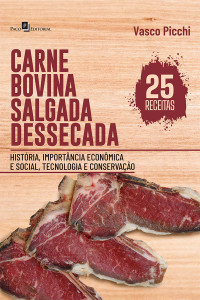 Vasco Picchi; — Carne bovina salgada dessecada