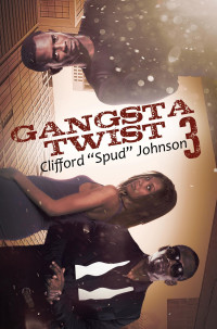  — Gangsta Twist 3