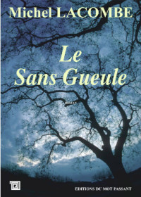 Lacombe, Michel — Le Sans Gueule