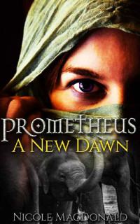 Nicole MacDonald — Prometheus, A New Dawn