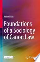 Judith Hahn — Foundations of a Sociology of Canon Law