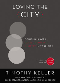 Timothy Keller; — Loving the City