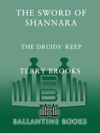 Terry Brooks — The Sword of Shannara: The Druids' Keep