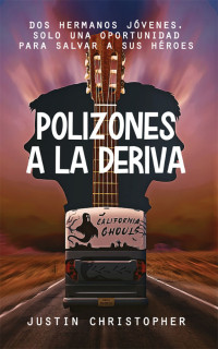 Justin Christopher — POLIZONES A LA DERIVA (STOWAWAY DAZE - SPANISH EDITION - FOR AGES 8-12)