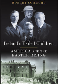 Schmuhl, Robert; — Ireland's Exiled Children