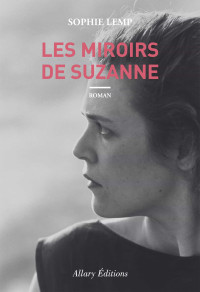 Sophie Lemp [Lemp, Sophie] — Les miroirs de Suzanne