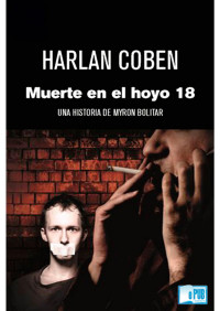 Harlan Coben — Muerte en el hoyo 18