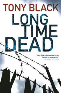 Tony Black — Long Time Dead